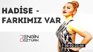 Hadise - Farkımız Var Engin Öztürk Remix