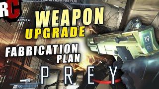 Prey - WEAPON UPGRADE KIT Fabrication Plan Location Crafting Weapon Upgrades