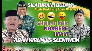 KIRUN CS VS SLENTEM SHOLAT KOK NGAREPE IMAM