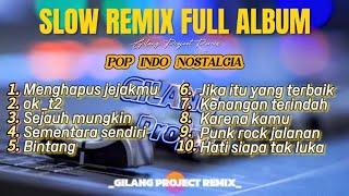 Dj Slow Remix full album - cocok buat santuy -  Gilang project Remix 