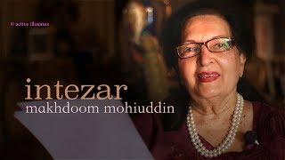 Intezar  Makhdoom Mohiuddin  Indira Devi Dhanrajgir in Urdu Studio with Manish Gupta