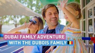 From Belgium to Dubai The Dubois familys EPIC adventure ️