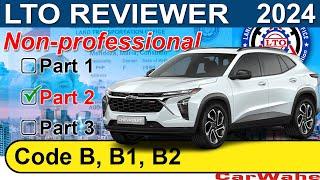 PART 2 of 3 LTO Exam Reviewer 2024 TAGALOG  Code B B1 B2 LIGHT VEHICLE  Nonprofessional  CarWahe