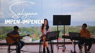 IMPEN - IMPENEN - SULIYANA  Official Live Music Video 