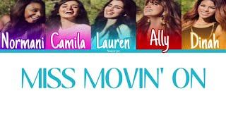 Fifth Harmony - Miss Movin On Color Coded Lyrics  Harmonizzer Lyrics
