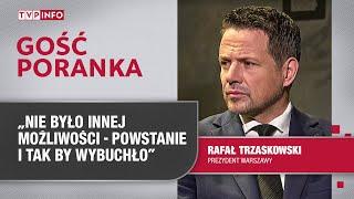 R. Trzaskowski W całej Warszawie wciąż są ślady Powstania Warszawskiego  GOŚĆ PORANKA