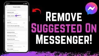 How to Remove Suggested on Messenger 