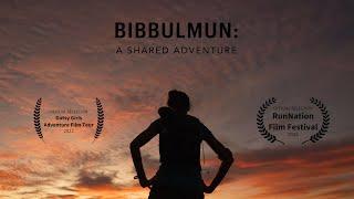 BIBBULMUN A Shared Adventure  Ultra Marathon Documentary