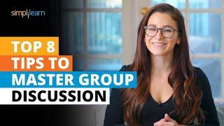 8 Tips To Master Group Discussion  Group Discussion Techniques - Tips Tricks & Ideas  Simplilearn