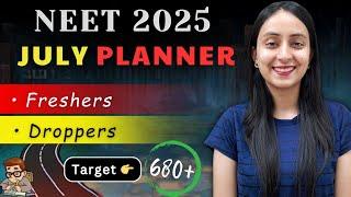 NEET 2025 JULY Planner  Target 680+ #neet #neet2025