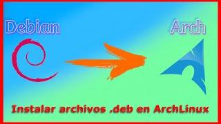  Cómo instalar archivos .deb en Arch - Debtap 