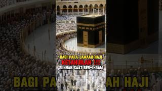 Sunnah-Sunnah Saat Ber-Ihram Bagi Para Jamaah #videoshort #iduladha #shortsislamic