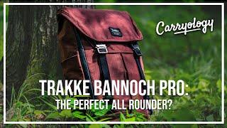 Trakke Bannoch Pro Is this the best backpack for travel work and everything inbetween?