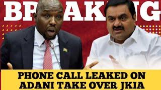 Exposed Kipchumba Murkomen Phone Call Details Over Adani Group Deal On JKIA LEAKED OUT