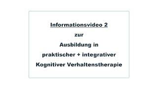 Kognitive Verhaltenstherapie Ausbildung für angehende HP Psychotherapie  - Informations-Video 2