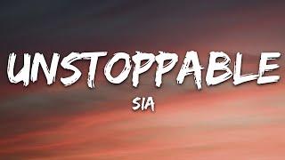 Sia - Unstoppable Lyrics