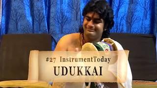 #27 INSTRUMENT-TODAY #instrumenttoday  Percussion Instruments Series  UDUKKAI  SarveshKarthick