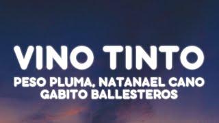 Peso Pluma Natanael Cano Gabito Ballesteros - VINO TINTO LetraLyrics