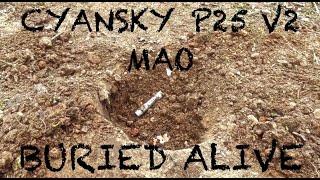 Cyansky P25V2 MAO BURIED ALIVE