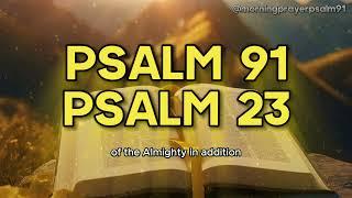 PSALM 91 PSALM 23  PRAYER FOR GODS PROTECTION AND BLESSING