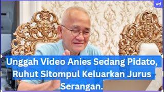 Terlalu Banyak Bohong Jadi Ngawur Unggah Video Anies Sedang Pidato Ruhut Sitompul Keluarka - Dana