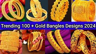 Trending 100 + Gold Bangles Designs 2024akshaya tritiya 2024Bridal GoldCollectionGold Kangan