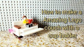 HOW TO MAKE A AWESOME LEGO COUCH WITH A CUP HOLDER