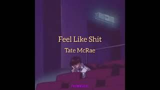 Tate McRae - feel like shit Lyric and MM Sub