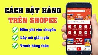 Cách Mua Hàng Trên Shopee Miễn Phí Vận Chuyển  Tránh Hàng giả