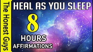 8 HOURS Heal As You Sleep No Music. Reprogram your Mind with Healing Affirmations