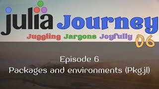 Packages and environments Pkg.jl - Julia Journey ep. 6