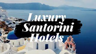 Best Santorini Hotels Top 5 Luxury Hotels In Santorini Greece