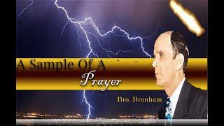 A Sample Of A Prayer - Brother William Marrion Branham