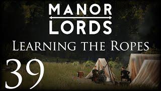 Manor Lords  Learning The Ropes  Episode 39