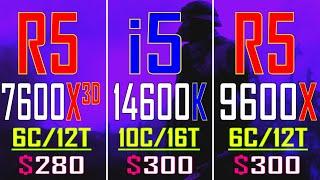 RYZEN 5 7600X3D vs INTEL i5 14600K vs RYZEN 5 9600X  PC GAMES TEST 