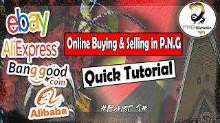 Online buying and selling  in P.N.G. Part 1