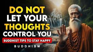 HOW TO STOP YOUR THOUGHTS FROM CONTROLLING YOU  13 Practical tips  Buddhist Zen story  Buddhism