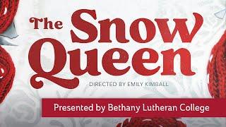 The Snow Queen presented by Bethany Lutheran College