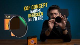 ND FİLTRE NE İŞE YARAR? ND FİLTRE NEDİR? K&F CONCEPT NANO-X DEĞİŞKEN ND FİLTRE