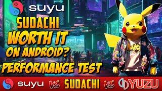 Suyu and Sudachi Worth It on Android? Performance test 9 Games - Suyu vs Yuzu vs Sudochi