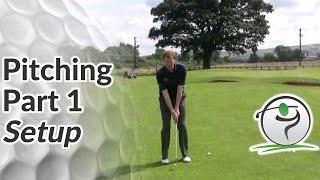 Pitching Setup - How to Set Up for a Pitch Shot in Golf