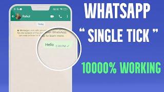 Whatsapp Single Tick Only  whatsapp par single tick kaise dikhaye 1000% Working trick 