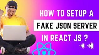 How to Set Up a Fake JSON Server for React JS in 2023 by @swapnilcodes
