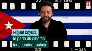 Miguel Coyula le paria du cinéma indépendant cubain • RFI