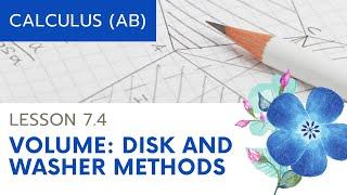 AP Calculus AB Lesson 7.4 Disk and Washer Method