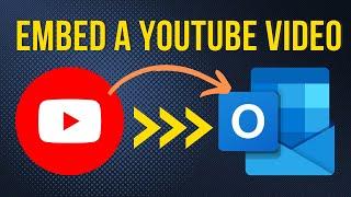 How To Embed a YouTube Video Inside Outlook Email