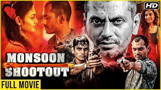 Monsoon Shootout Full Movie  Nawazuddin Siddiqui Vijay Varma Tannishtha Chatterjee  Hindi Movies