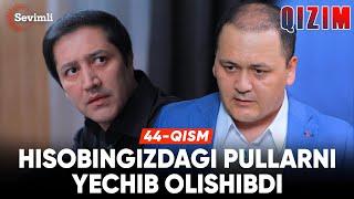 Qizim 44-qism  Anons  Hisobingizdagi pullarni yechib olishibdi