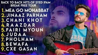 Top 9 Hit Kashmiri  Songs of Syed Ifam  Break Free Tour   All Latest Superhit kashmiri songs 2024