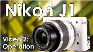 Nikon J1 Tutorial Walkthrough Video Manual Operation and Functions